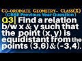 Q3 | Find a relation between x and y such that the point (x, y) is equidistant from the points (3, 6