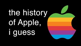 the entire history of apple, i guess
