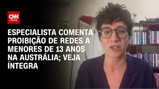 Especialista comenta proibição de redes a menores de 13 anos na Austrália; veja íntegra | PRIME TIME