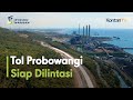 Tol Probowangi Siap Dilintasi Masyarakat | KONTAN Jelajah Ekonomi Infrastruktur