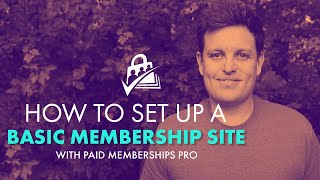 How to Set up a Basic Membership Website with Paid Memberships Pro