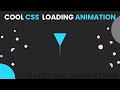 Cool Loading Animation Using HTML & CSS Only