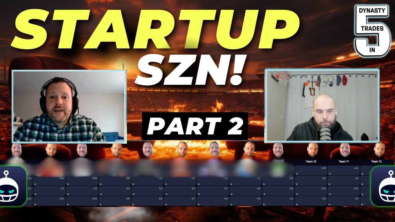 IT'S STARTUP SZN! Part 2 (Dynasty Startup STRATEGY, TRADING & MOCK ...