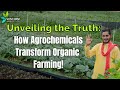 Exploring the role of agrochemicals in organic farming practices in India!