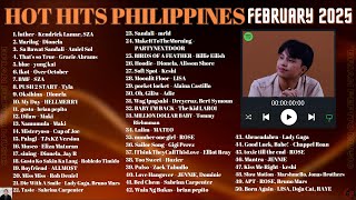 HOT HITS PHILIPPINES - FEBRUARY 2025 UPDATED SPOTIFY PLAYLIST