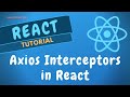 44. Axios Interceptors in React. Apply both Request and Response Interceptors in ReactJS.
