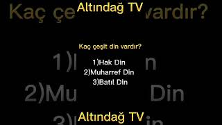 Kaç Çeşit Din Vardır? Dinlerin Çeşidi Kaç Tane? | TEMEL DİNİ BİLGİLER | ALTINDAĞ TV