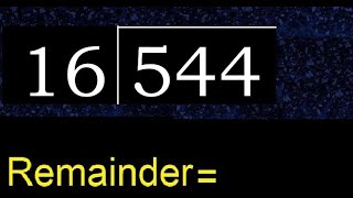 Divide 544 by 16 , remainder  . Division with 2 Digit Divisors . How to do