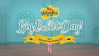 The Wiggles' Big Ballet Day! 🩰 With The @australianballet