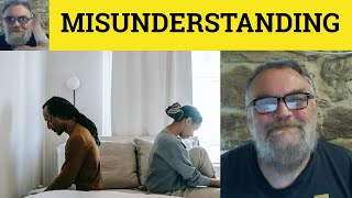 🔵 Misunderstand Meaning - Misunderstanding Defined - Misunderstood Examples - GRE - Misunderstand