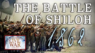 "The Battle of Shiloh" April 1862 - Part 7 - American Civil War Anniversary Series