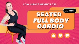 SEATED CARDIO WEIGHT LOSS WORKOUT 20 Minute Low Impact Chair Workout To Tone, Strengthen, & Burn Fat