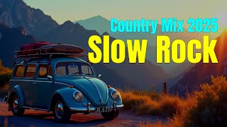 Relaxing Road Trip Tunes – Slow Rock and Country Mix 2025 - Vol.4