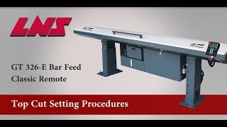 GT 326-E Bar Feed - Top Cut Setting Procedure (Classic Remote)