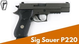 Sig Sauer P220 [HD] Cleaning & Features