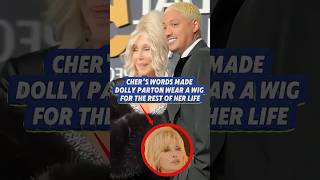 Cher’s words made Dolly Parton wear a wig for the rest of her life#shorts#celebrity#dolly #cher
