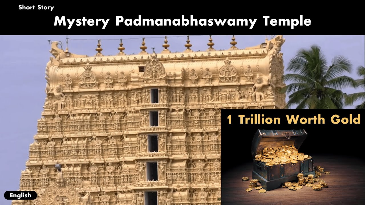 Mystery Padmanabhaswamy Temple | Gold Reserve Worth 1 Trillion Dollar ...