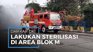 Kerahkan 76 Personel, Damkar DKI Semprot Disinfektan Kawasan Blok M