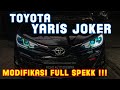 Modifikasi Toyota Yaris Joker (2019) | Tampilan Ga Ada Yang Samain Auto Ganteng...!!!!