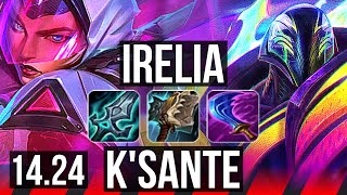 IRELIA vs K'SANTE (TOP) | NA Master | 14.24