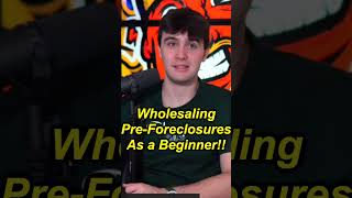Wholesaling Pre Foreclosures as a Beginner!!