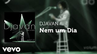 Djavan - Nem um Dia (Ao Vivo) (Áudio Oficial)