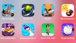 The Catapult, Smash.io, Zooba, Blocksbuster, Drive And Park, Bouncemasters, Touch The Wall
