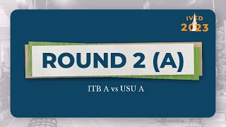 IVED Yogyakarta 2023 - Round 2 (A) - ITB A vs USU A