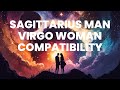 Sagittarius Man and Virgo Woman Compatibility: The Fiery Archer Meets the Pragmatic Maiden