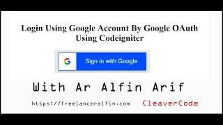 LOGIN WITH GOOGLE ACCOUNT USING PHP & CLIENT API | with cleavercode