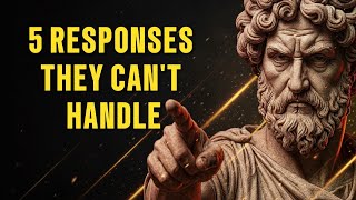 5 Smart Responses That Will Silence Anyone | Stoicism | Stoic Morning