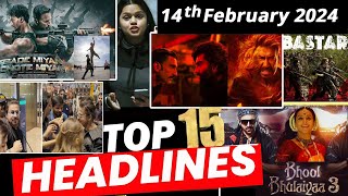 Top 15 Big News of Bollywood |14th  February 2024 | SRK, Singham 3, BMCM