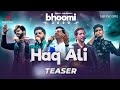 Haq Ali Teaser - Bhoomi 2020 | Salim Sulaiman | Salman Ali, Raj Pandit, Vipul Mehta | Kamal Haji