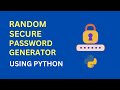Python Password Generator : Python Tutorial | Step-by-Step Guide
