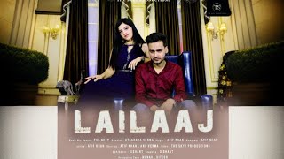 Lailaaj, sad song, Singer Atif Khan