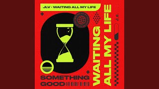 Waiting All My Life (Extended Mix)