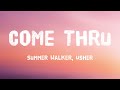 Come Thru - Summer Walker, Usher {Lyric Version} 🦭