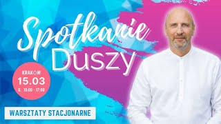 Warsztat Spotkanie Duszy | 15 marca 2025 r. | Kraków