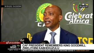 King Goodwill Zwelithini kaBhekuzulu | CAF President Patrice Motsepe pays tribute