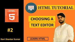 HTML Tutorial 2 | Choosing Text Editor | HTML Tutorial For Beginners