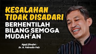 Supaya hati tetap tenang, disaat harapan/hajat belom dikabulkan - ngaji filsafat | Dr fahrudin faiz