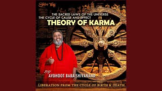 ShivYog Theory of Karma Pt. 13