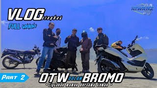 VLOG OTW dolan Bromo || part2