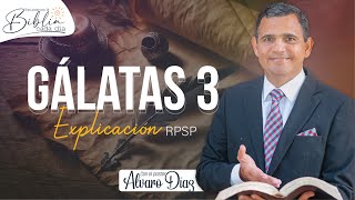 Gálatas 3 | Reavivados por su Palabra | #RPSP