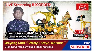 Live Wayang Kulit Wahyu Setyo Wacono Oleh Ki Cermo Suwondo Hadi Prayitno