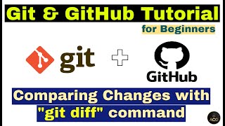 #16- Git & GitHub Tutorial for Beginners - Comparing Changes with git diff commands