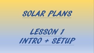 LESSON 1 - How to draft / design solar plans for permit - INTRO + SETUP