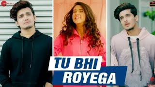 Tu Bhi Royega - Bhavin, Sameeksha, Vishal | Jyotica Tangri | Vivek Kar| Kumaar | Zee Music Originals
