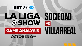 Real Sociedad vs Villarreal | La Liga Expert Predictions, Soccer Picks & Best Bets