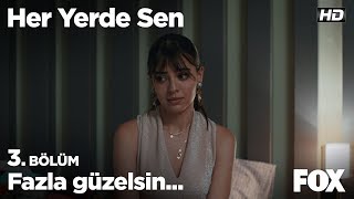 Fazla güzelsin! Her Yerde Sen 3. Bölüm